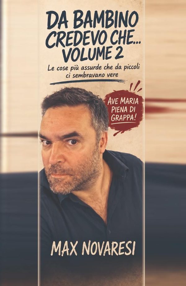 Copertina di Da bambino credevo che… volume 2, di Max Novaresi